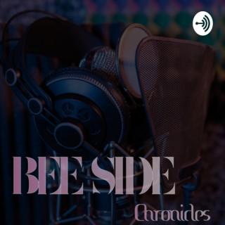 Bee Side Chronicles