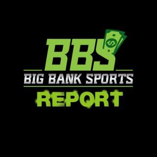 Big Bank Sports Podcast