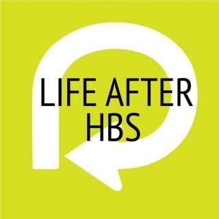 Life After HBS