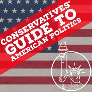 Conservatives' Guide to American Politics Today