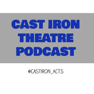 Cast Iron Theatre Podcast