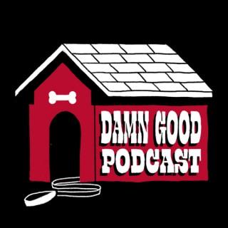 Damn Good Podcast: A show about the Georgia Bulldogs