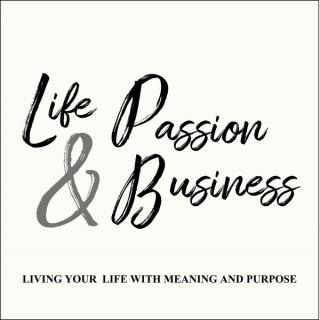 Life Passion and Business