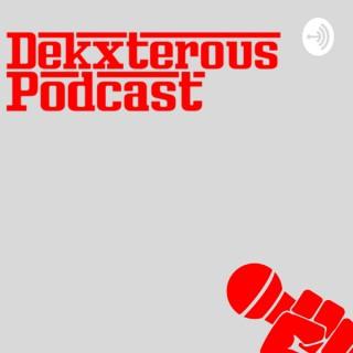Dekxterous Podcast