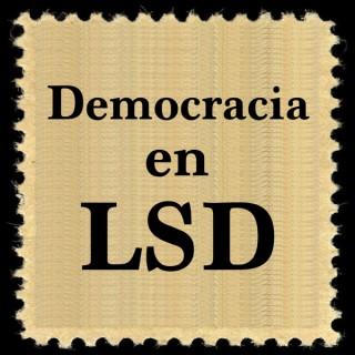 Democracia en LSD