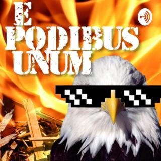 E Podibus Unum: Hardcore Politics