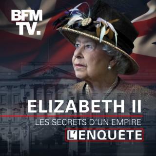 Elizabeth II, les secrets d'un empire