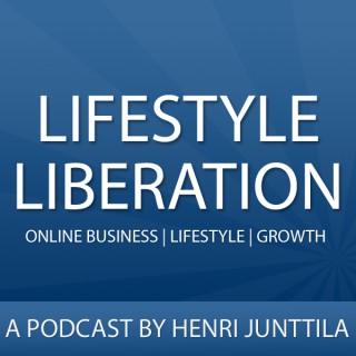 Lifestyle Liberation Podcast: Internet Business | Lifestyle | Following Your Passion