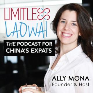 Limitless Laowai — Expat Life, Business Strategy, Personal Development & Cultural Adjustment in China | Learn Chinese