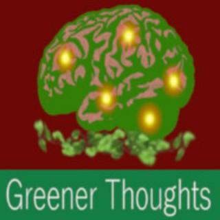 Greener Thoughts