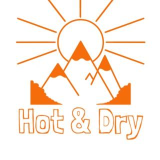 Hot and Dry Podcast