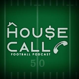 HOUSE CALL Football Podcast