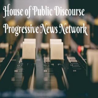 House of Public Discourse Progressive News Network