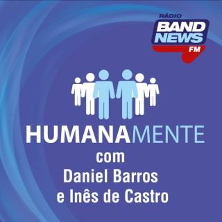 Humanamente, com Daniel Barros e Inês de Castro