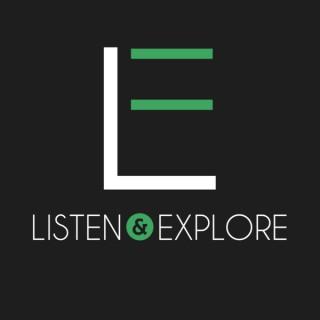 Listen & Explore
