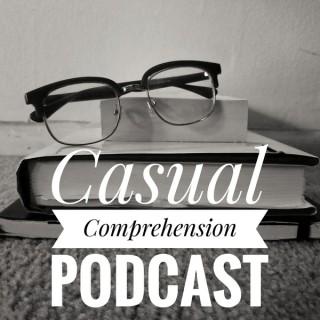Casual Comprehension Podcast