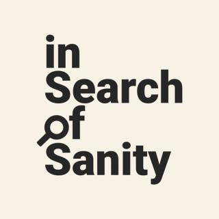 In Search of Sanity