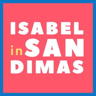 Isabel in San Dimas