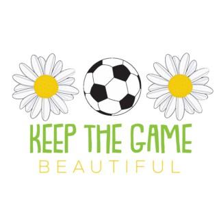 Keep The Game Beautiful