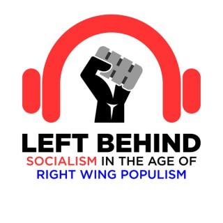 Left Behind: Socialism In The Age Of Right-Wing Populism