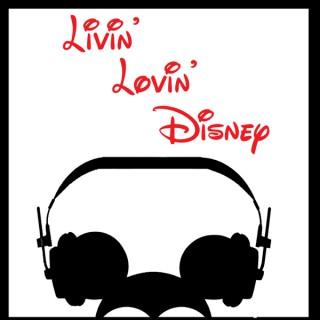 Livin' Lovin' Disney