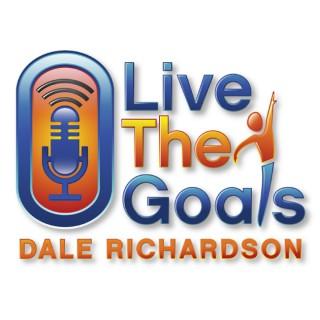 LiveTheGoals Podcast with Dale Richardson