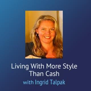 Living With More Style Than Cash – Ingrid Talpak