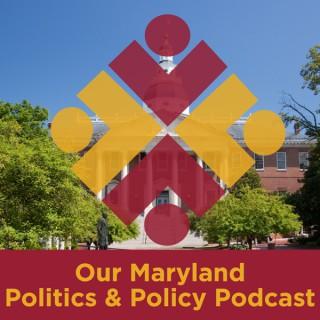 Our Maryland Politics & Policy