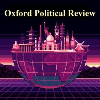Oxford Political Review Podcast