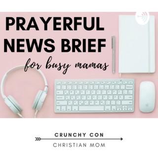 Prayerful News Brief for Busy Mamas