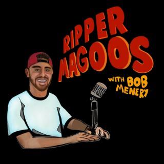 Ripper Magoos with Bob Menery