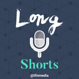 LongShorts - Banter on All Things Business, Finance, and People