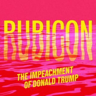 Rubicon: The Impeachment of Donald Trump