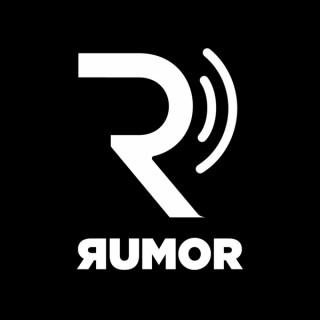 Rumor Podcast