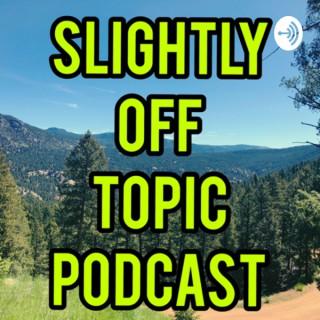 Slightly Off Topic Podcast
