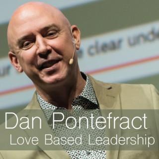 Love Based Leadership with Dan Pontefract