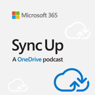 Sync Up, a OneDrive podcast