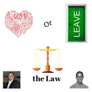 Love or Leave the Law Podcast
