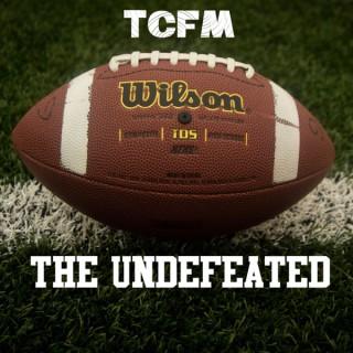 TCFM's The Undefeated
