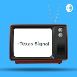 Texas Signal Podcast