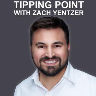 Tipping Point With Zach Yentzer