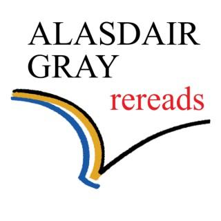 Alasdair Gray rereads