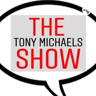 THE TONY MICHAELS SHOW