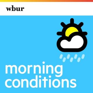 WBUR’s Morning Conditions