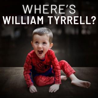 Where's William Tyrrell?