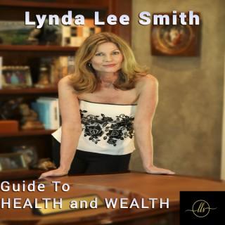 Lynda Lee Smith's Guide to Health and Wealth