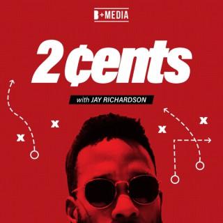 2 Cents with Jay Richardson