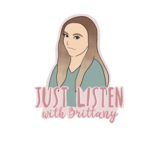 Just Listen with Brittany