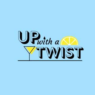 Up with a Twist