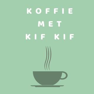Koffie met Kif Kif